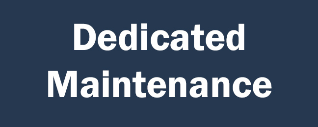 Dedicated Maintenance